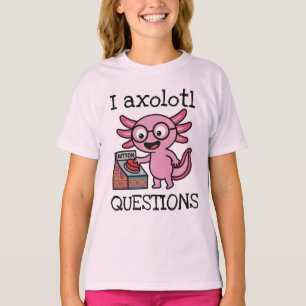 Camiseta Lindo Eu Perguntas Axolote asteca Oh Não botão ver