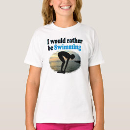 CAMISETA LINDO EU PREFERENCIALMENTE NADAR A MENINA DESIGN