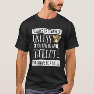 Camiseta Lindo Gato Ocelote Sempre Seja Você Mesmo