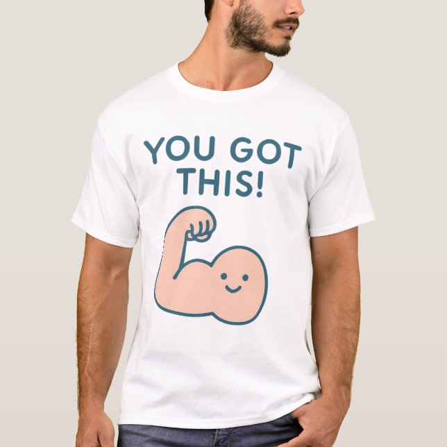 Camiseta Lindo Você Consegue Este Design de Braço Flexível (Frente)