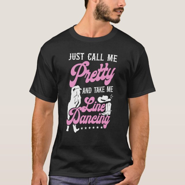 Camiseta Line Dancing Dance Teacher Girl Just Call Me Prett (Frente)