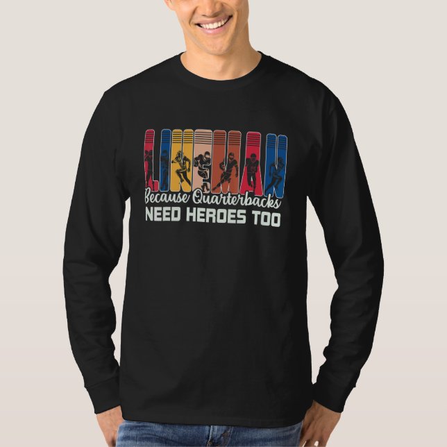 Camiseta Lineman Because Quarterbacks Need Heroes American  (Frente)