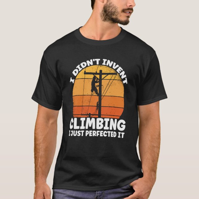 Camiseta Lineman, eu só aperfeiçoei escalando a Lineworker  (Frente)