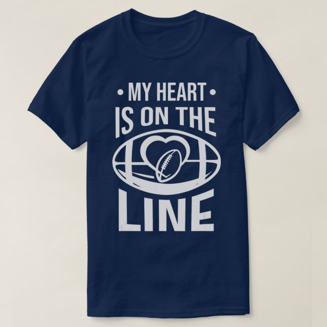 Camiseta Lineman Futebol Meu Coração Está Na Linha Ofensiva (Frente do Design)