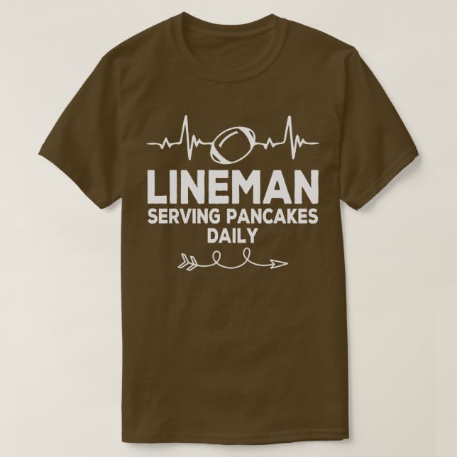 Camiseta Lineman Servindo Pancakes Diariamente Incrível Pul (Frente do Design)
