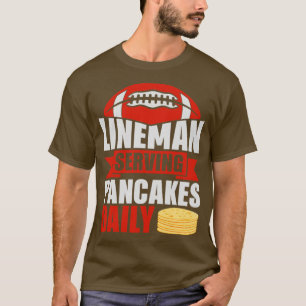 Camiseta Lineman Servindo Panquecas Diariamente