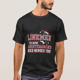 Camiseta Linemen Porque Quarterbacks Precisam De Futebol He