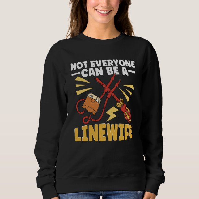 Camiseta Lineworker Not everyone can be a Linewife Electric (Frente)
