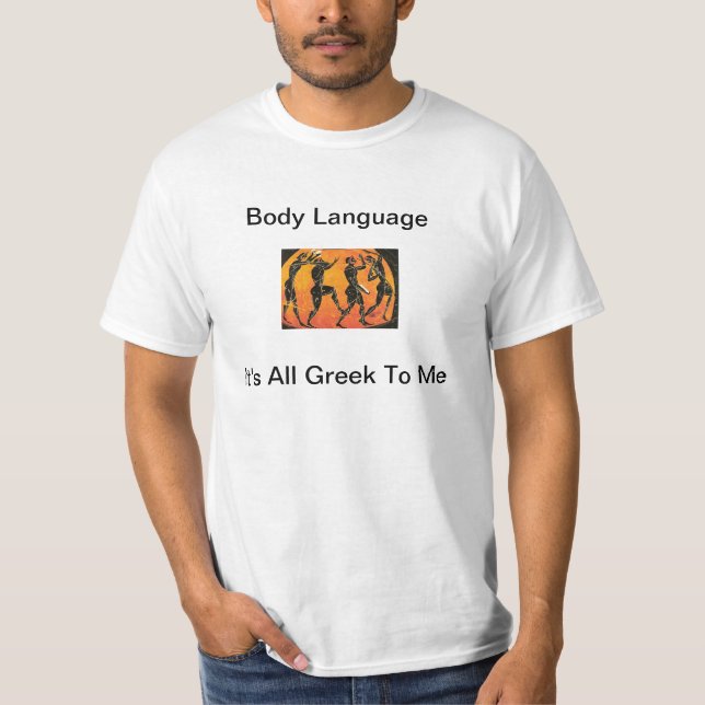 Camiseta Linguagem corporal: É-me todo o grego (Frente)