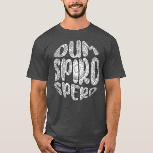 Camiseta Linguagem de Motivação Espiro E da Frase Latina