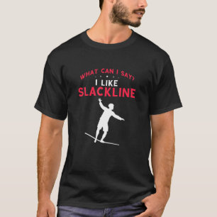Camiseta Linha de Tela Escorregada Que Posso Dizer, Realce