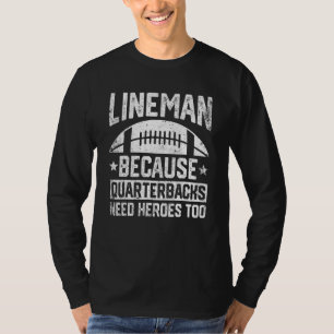 Camiseta Linhador Angustiado Porque os Quarterbacks Precisa