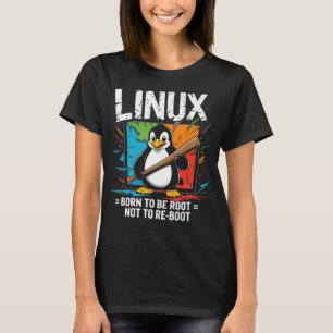 Camiseta Linux - Nascer a ser raiz