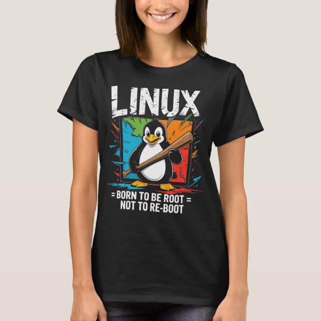Camiseta Linux - Nascer a ser raiz (Frente)