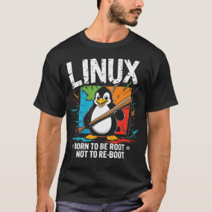 Camiseta Linux - Nascer a ser raiz
