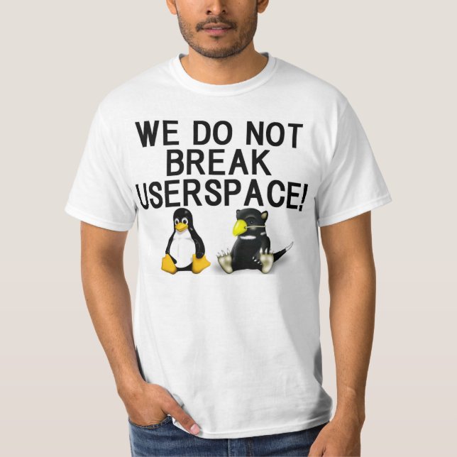 CAMISETA LINUX "WE DO NOT BREAK USERSPACE!" (Frente)