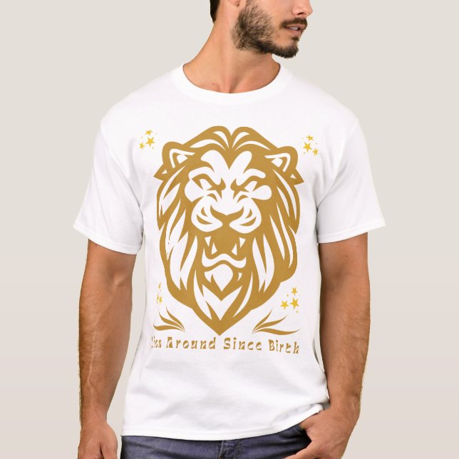 Camiseta Lion Around Since Birth : Funny Lazy Lion Design (Frente)