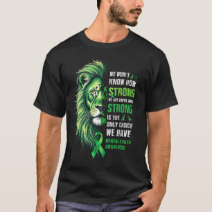 Camiseta Lion Motivation Green Ribbon Mental Health Aware