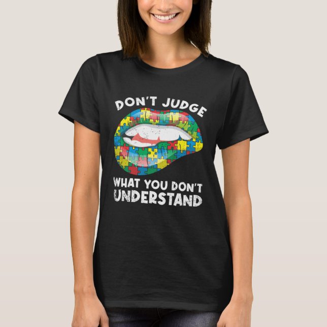 Camiseta Lips Don t Judge ASD Autistic Autism Awareness (Frente)