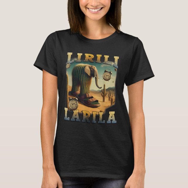 Camiseta Lirili Larila Funny Italiano Brainrot Meme (Frente)
