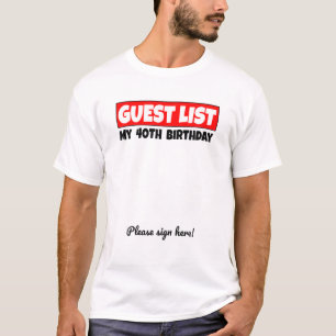 Camiseta Lista de Convidados de aniversário de 40 anos 40 a
