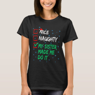 Camiseta Lista de Natal Legal Safada Minha Irmã Me Fez Faze