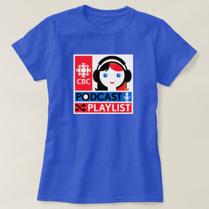 Camiseta Lista de Reprodução de Podcast CBC