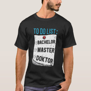 Camiseta Lista de Tarefas de Doutor GRADUAÇÃO MESTRADO DOUT
