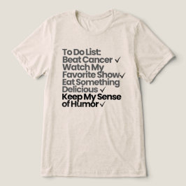 Camiseta Lista de Tarefas: Derrotar o Câncer, Assistir Meu