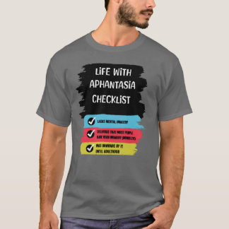Camiseta Lista de verificação da Vida Útil com Aphantasia