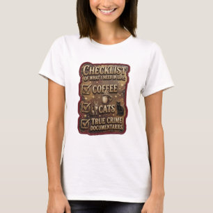 CAMISETA LISTA DE VERIFICAÇÃO DO QUE EU PRECISO NA VIDA CAF