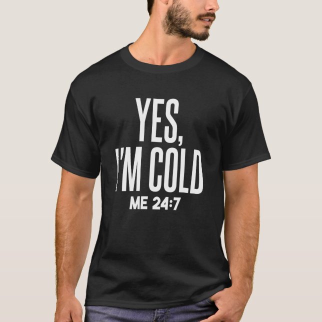 Camiseta Literalmente Congelando Sim Sim estou frio 247 4 (Frente)