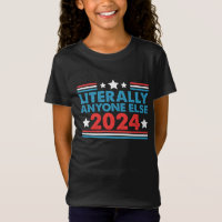Literalmente Qualquer Outra Pessoa 2024 Presidente