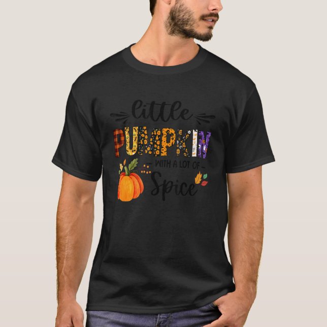 Camiseta Little Pumpkin With A Lot Of Spice  Fall Thanksgiv (Frente)