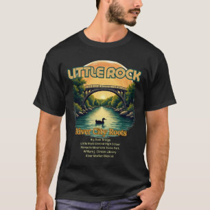 Camiseta Little Rock, Arkansas, "River City Roots,"