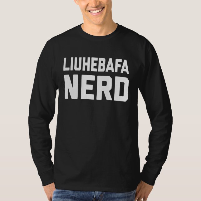 Camiseta Liuhebafa Nerd  Chinese Kung Fu Saying Quote Phras (Frente)