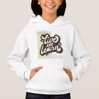 Camiseta Live and Learn Cute Typography Baby Girl Hoodie