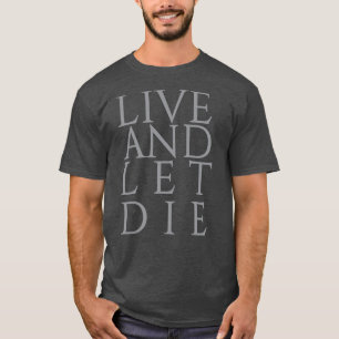 Camiseta Live and Let Morte