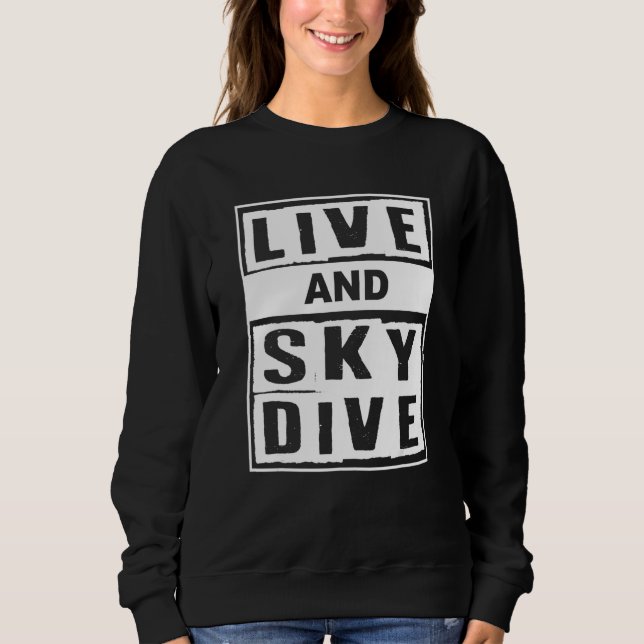 Camiseta Live And Skydive I Skydiver Tandem Jump Skydive (Frente)