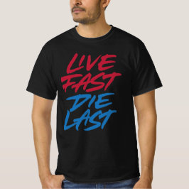 Camiseta Live fast die last