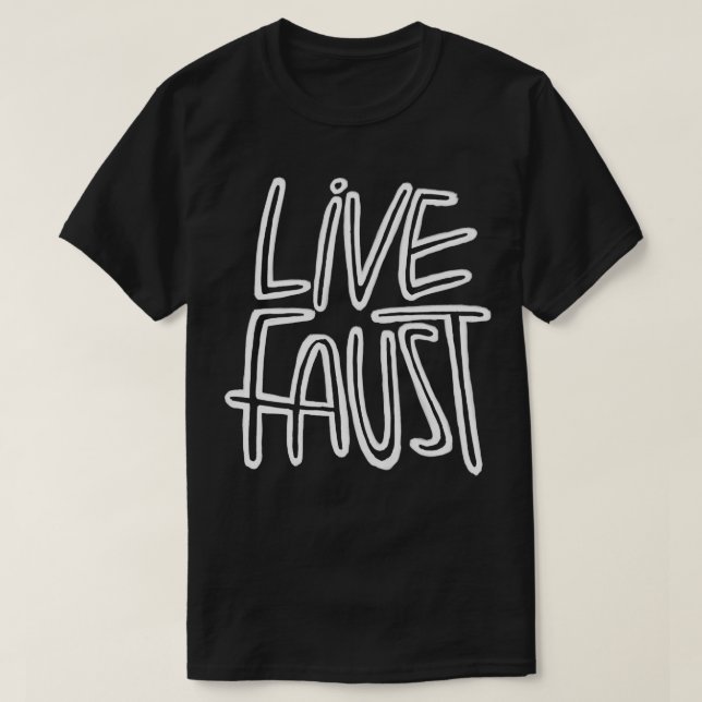 Camiseta Live Fast Pun Goethe Live Faust (Frente do Design)