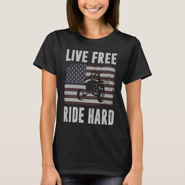 Camiseta Live Free Ride Hard 4 Wheeler ATV Quad Racing Amer (Frente)