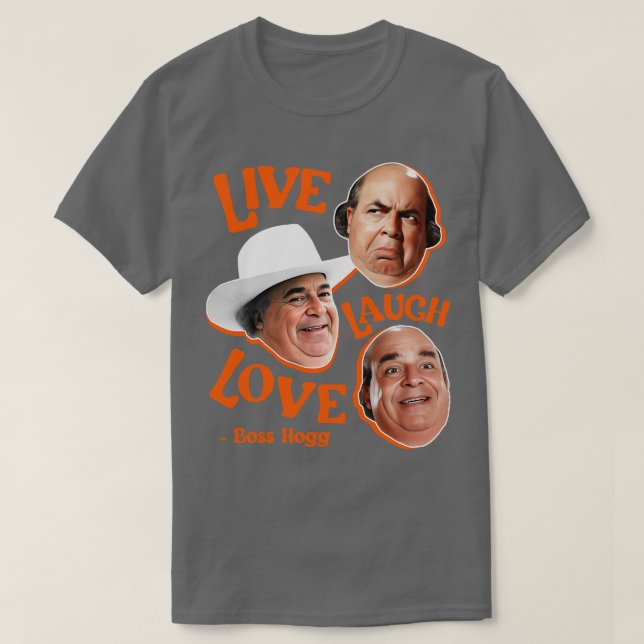 Camiseta Live Laugh BOSS HOGG (Frente do Design)