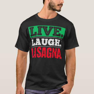 Camiseta Live Laugh Lasagna Itália Flag Italiano