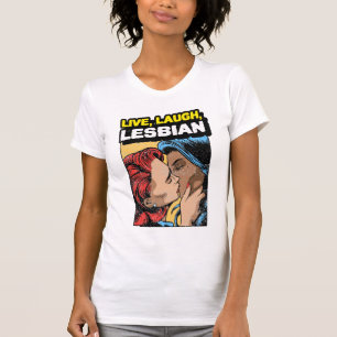 Camiseta Live Laugh Lesbian