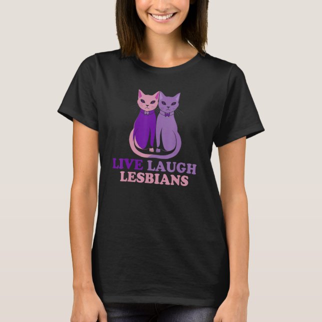 Camiseta Live Laugh Lesbian Cat Couple Love is Love LGBT Pa (Frente)