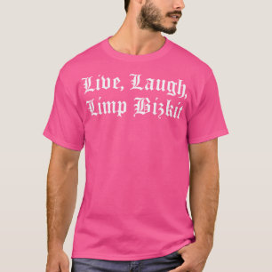 Camiseta Live Laugh Limp Bizkit