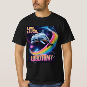 Camiseta Live Laugh Lobotomy Dolphin Meme