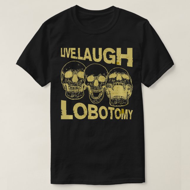 Camiseta Live Laugh Lobotomy Retro Lover (Frente do Design)