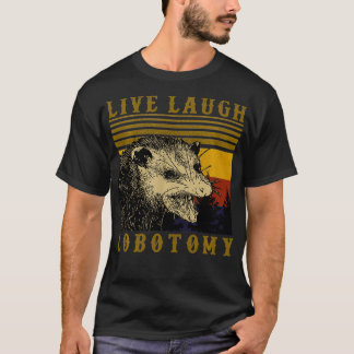 Camiseta Live Laugh Lobotomy Vintage Ogambm